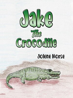 cover image of Jake the Crocodile